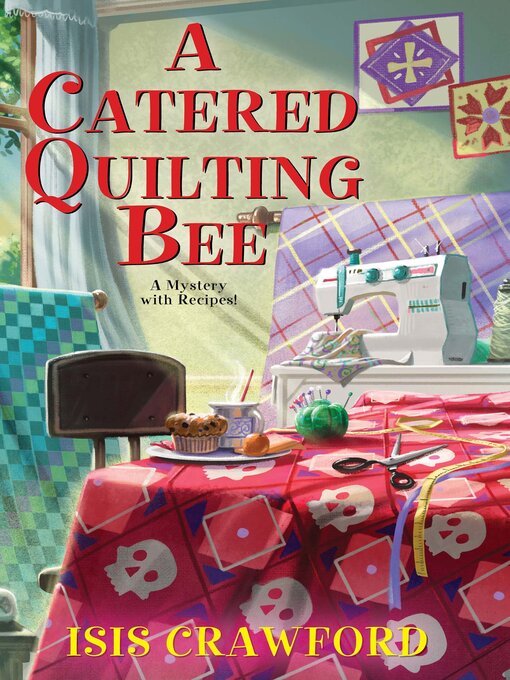 Title details for A Catered Quilting Bee by Isis Crawford - Wait list